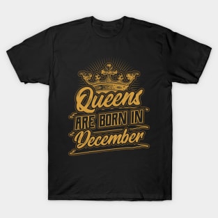 Queens are Born in December Birthday Gift T-Shirt